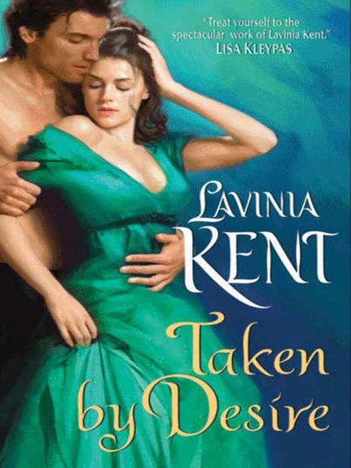 Title details for Taken by Desire by Lavinia Kent - Available